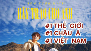 hay-trao-cho-anh-son-tung-mtp-dat-ky-luc-sau24h-ra-mat